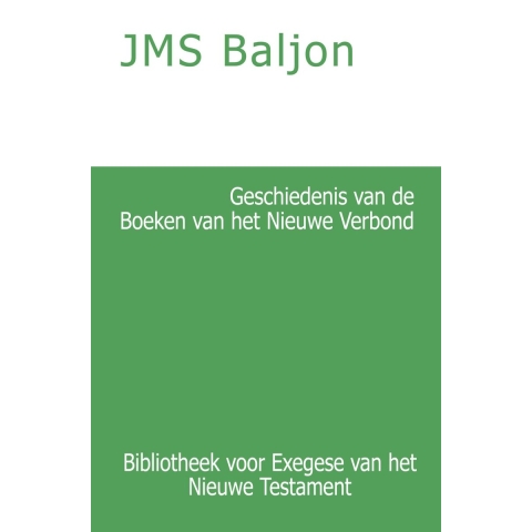 Geschiedenis van de Boeken van het Nieuwe Verbond (Paperback)