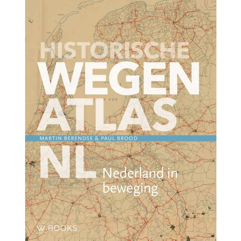 Historische wegenatlas NL (Hardback)