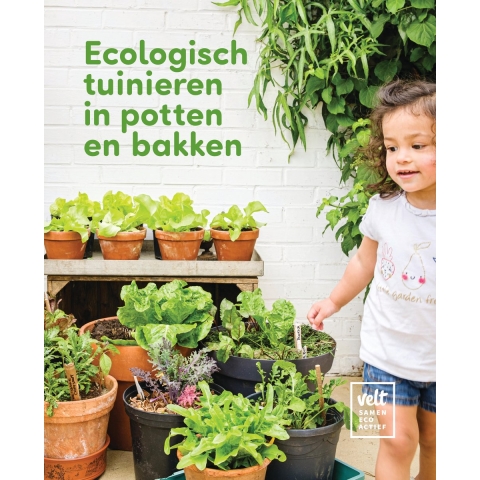 Ecologisch tuinieren in potten en bakken (Hardback)