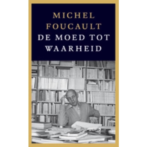 De moed tot waarheid (Paperback)