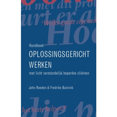 Handboek oplossingsgericht werken met licht verstandelijk beperkte clienten (Paperback)