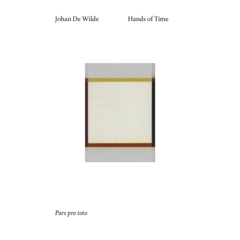 Johan De Wilde. Hands of time (Paperback)