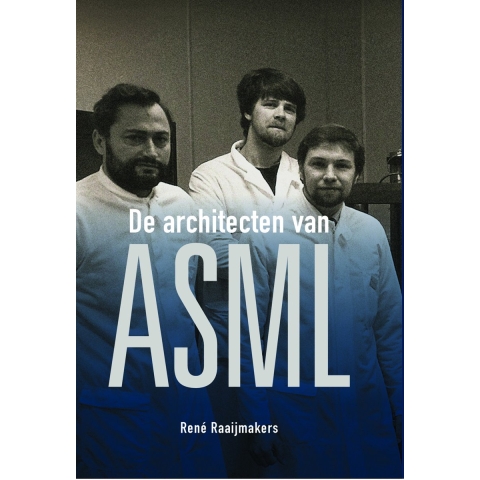 De architecten van ASML (Hardback)