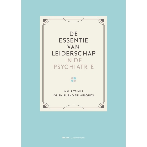 De essentie van leiderschap in de psychiatrie (Paperback)