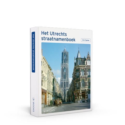 Het Utrechts straatnamenboek (Hardback)