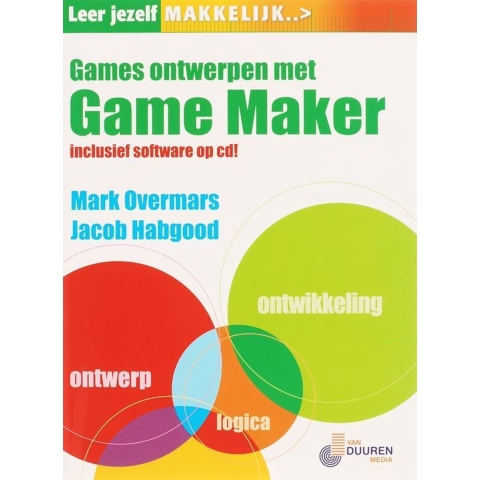 Leer jezelf MAKKELIJK Games ontwerpen met Gamemaker (Paperback)