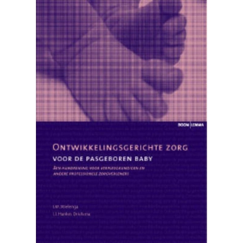 Ontwikkelingsgerichte zorg voor de pasgeboren baby (Paperback)