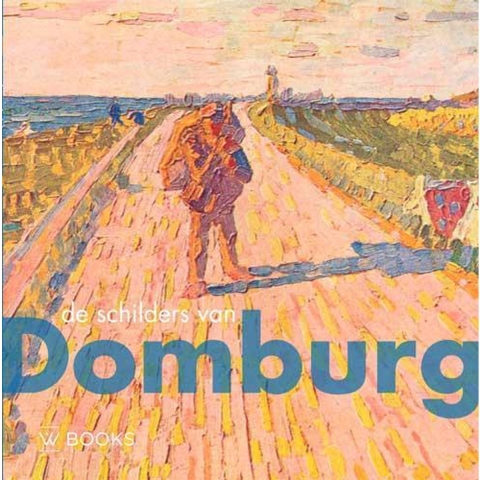 De schilders van Domburg (Hardback)