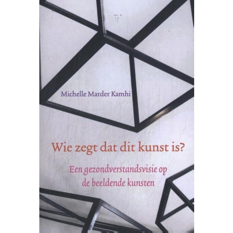 Wie zegt dat dit kunst is? (Paperback)