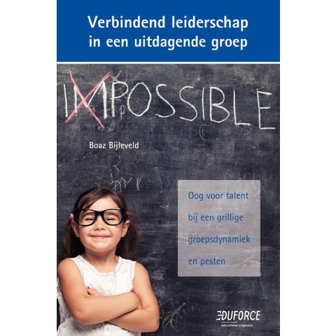 Verbindend leiderschap in een uitdagende groep (Paperback)