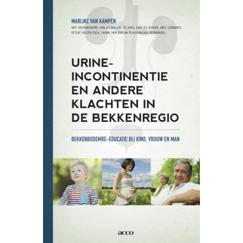 Urine incontinentie en andere klachten in de bekkenregio (Paperback)