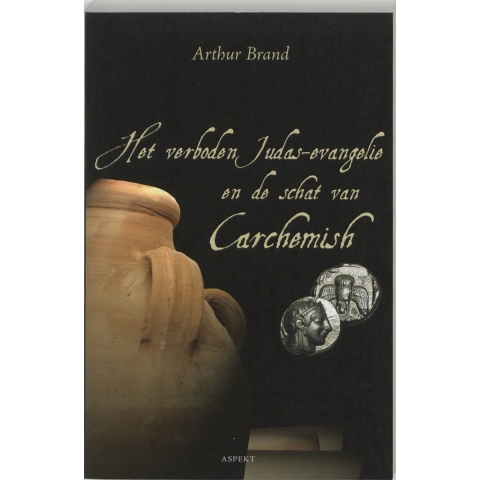 Het verboden Judas evangelie en de schat van Carchemish (Paperback)