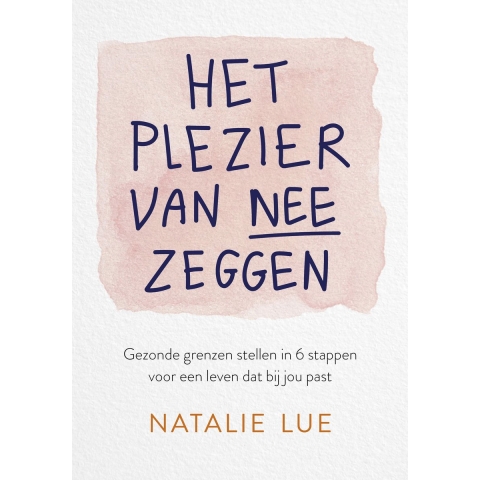 Het plezier van nee zeggen (Paperback)