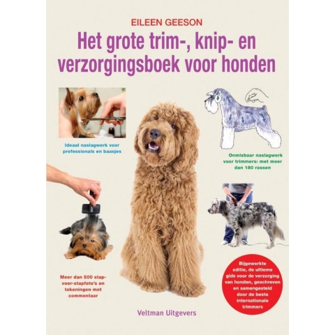 Het grote trim-, knip- en verzorgingsboek voor honden (Hardback)