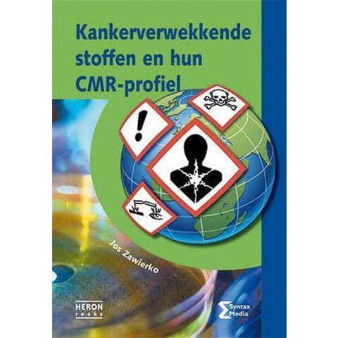 Kankerverwekkende stoffen en hun CMR-profiel (Paperback)
