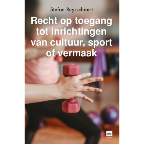 Recht op toegang tot inrichtingen van cultuur, sport of vermaak (Paperback)