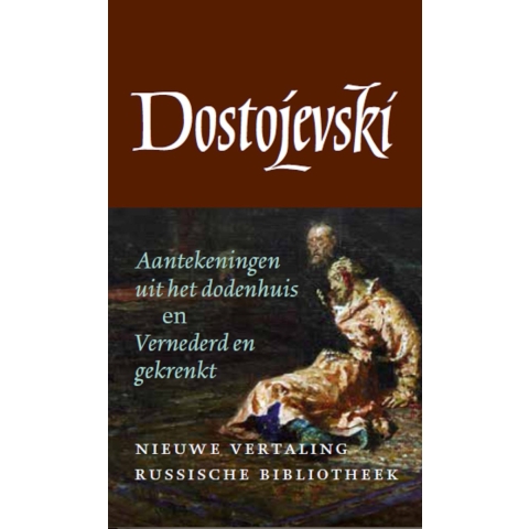 Aantekeningen uit het dodenhuis en Vernederd en gekrenkt (Hardback)