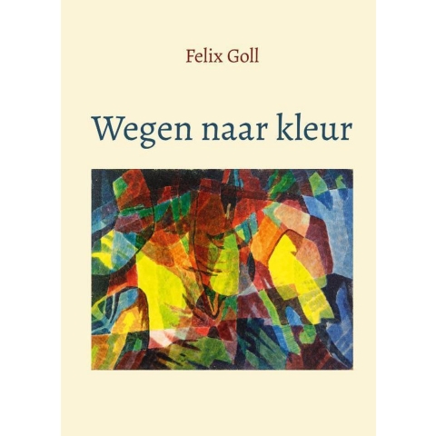 Wegen naar kleur (Hardback)