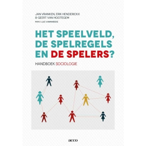 Het speelveld, de spelregels en de spelers (Hardback)