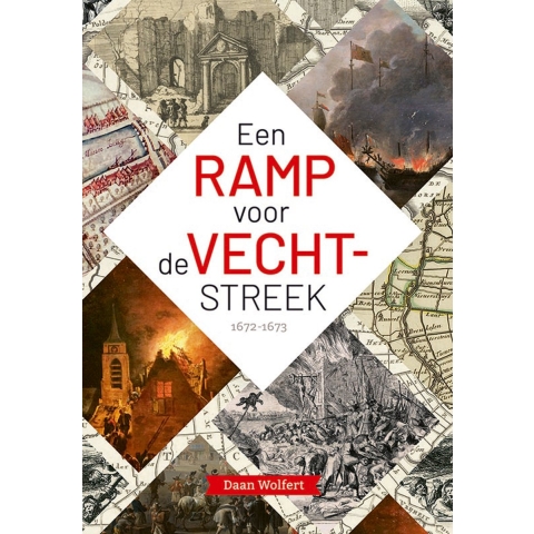 Een ramp voor de Vechtstreek - 1672-1673 (Hardback)