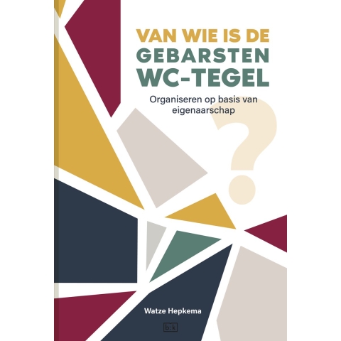 Van wie is de gebarsten wc-tegel? (Paperback)