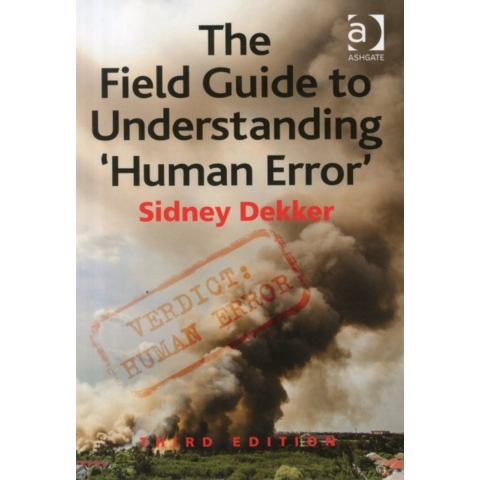 The Field Guide to Understanding 'Human Error' (Paperback)