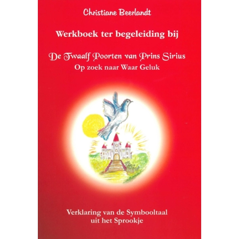 Werkboek ter begeleiding bij &apos;De Twaalf Poorten van Prins Sirius&apos; (Paperback)