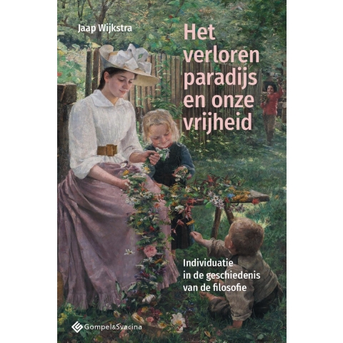 Het verloren paradijs en onze vrijheid (Paperback)