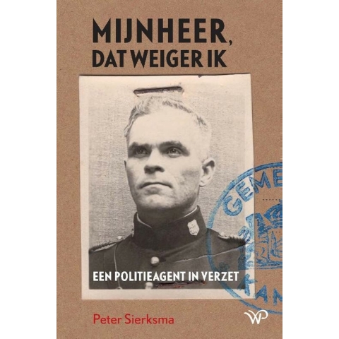 Mijnheer, dat weiger ik (Paperback)
