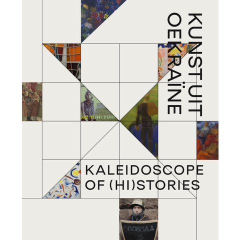 Kaleidoscope of (Hi)stories - Hedendaagse kunst uit Oekraïne (Hardback)
