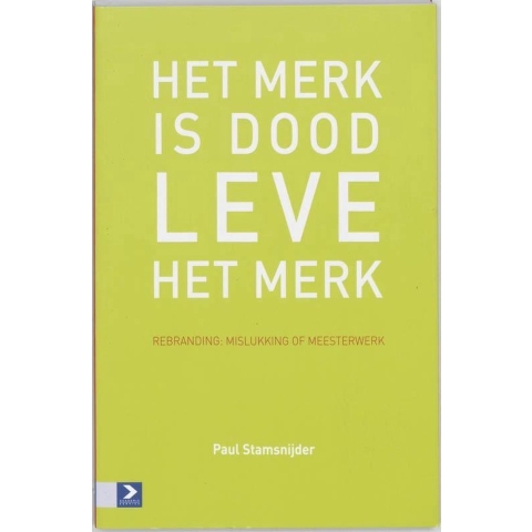 Het merk is dood, leve het merk (Paperback)