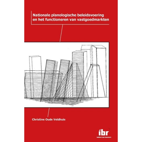 Nationale planologische beleidsvoering en het functioneren van vastgoedmarkten (Paperback)