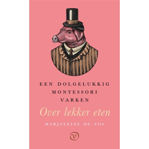 Een dolgelukkig Montessorivarken (Hardback)