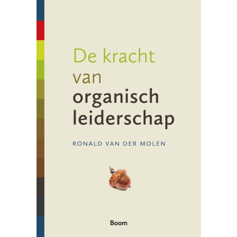 De kracht van organisch leiderschap (Paperback)