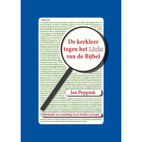 De kerkleer tegen het Licht van de Bijbel (Paperback)