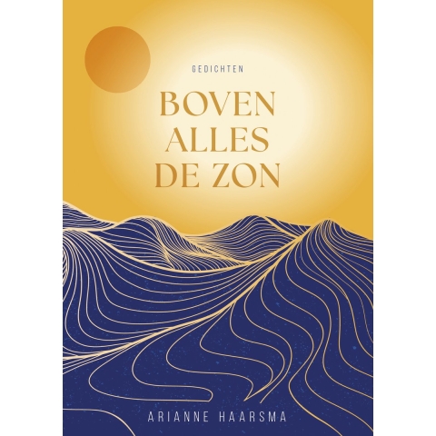 Boven alles de zon (Hardback)