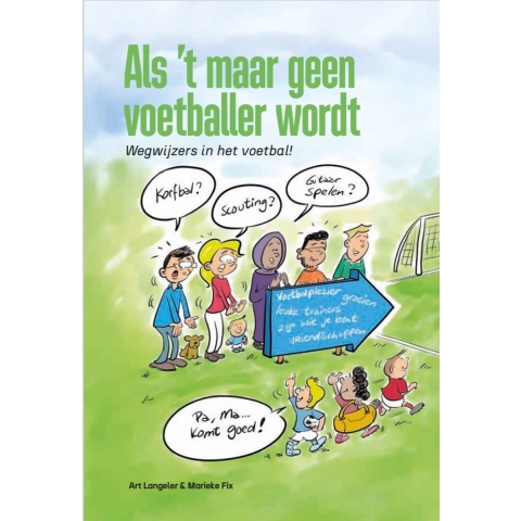 Als 't maar geen voetballer wordt (Paperback)