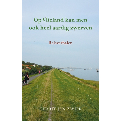 Op Vlieland kan men ook heel aardig zwerven (Paperback)