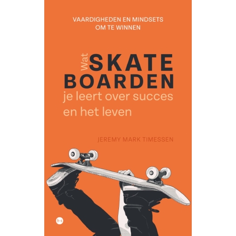 Wat skateboarden je leert over succes en het leven (Paperback)