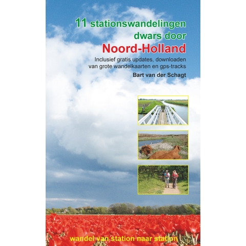 11 stationswandelingen dwars door Noord-Holland (Paperback)