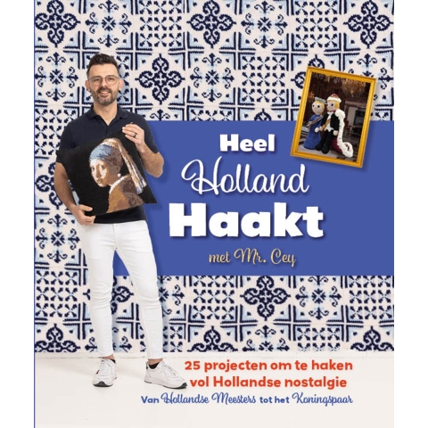 Heel Holland Haakt met Mr. Cey (Hardback)