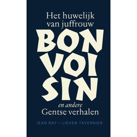 Het huwelijk van juffrouw Bonvoisin en andere Gentse verhalen van Jean Ray, (Hardback)