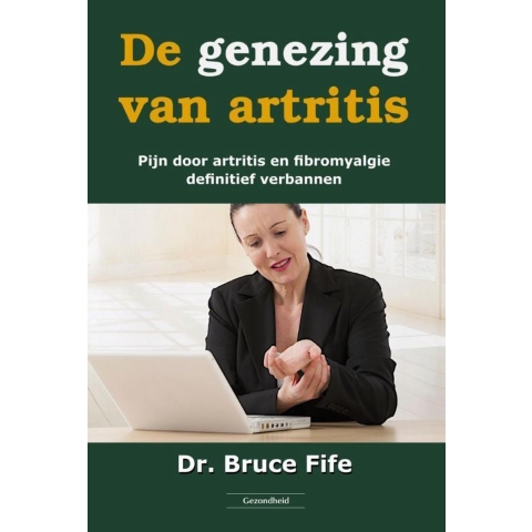 De genezing van artritis (Paperback)