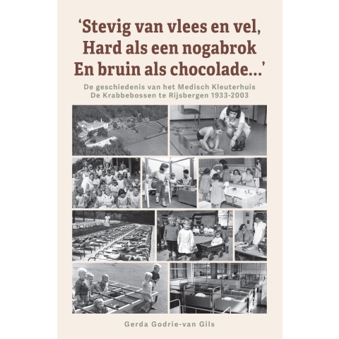 'Stevig van vlees en vel, hard als een nogabrok en bruin als chocolade…' (Paperback)