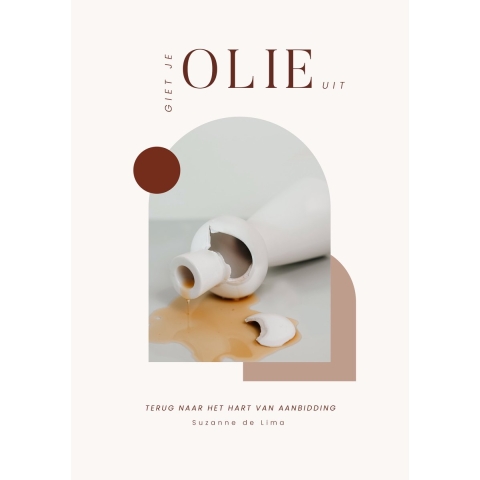 Giet je olie uit (Paperback)