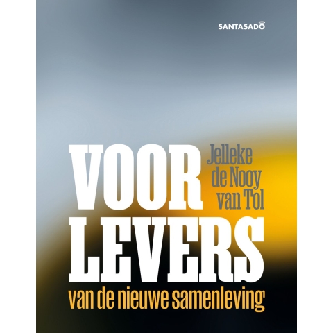 Voorlevers van de nieuwe samenleving (Paperback)