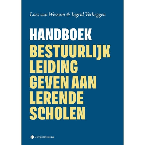 Handboek Bestuurlijk leiding geven aan lerende scholen (Paperback)