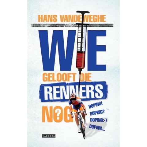 Wie gelooft die renners nog? (Paperback)