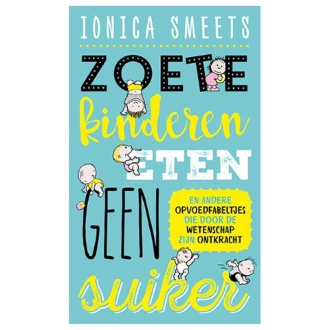 Zoete kinderen eten geen suiker (Paperback)