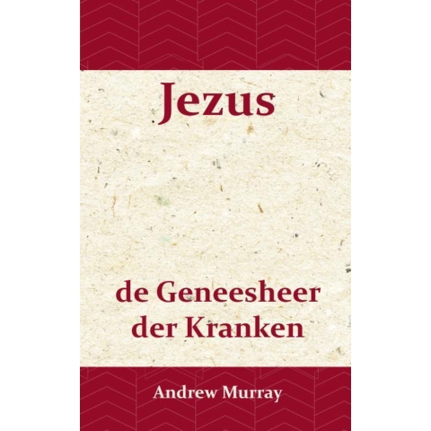 Jezus de geneesheer der kranken (Paperback)